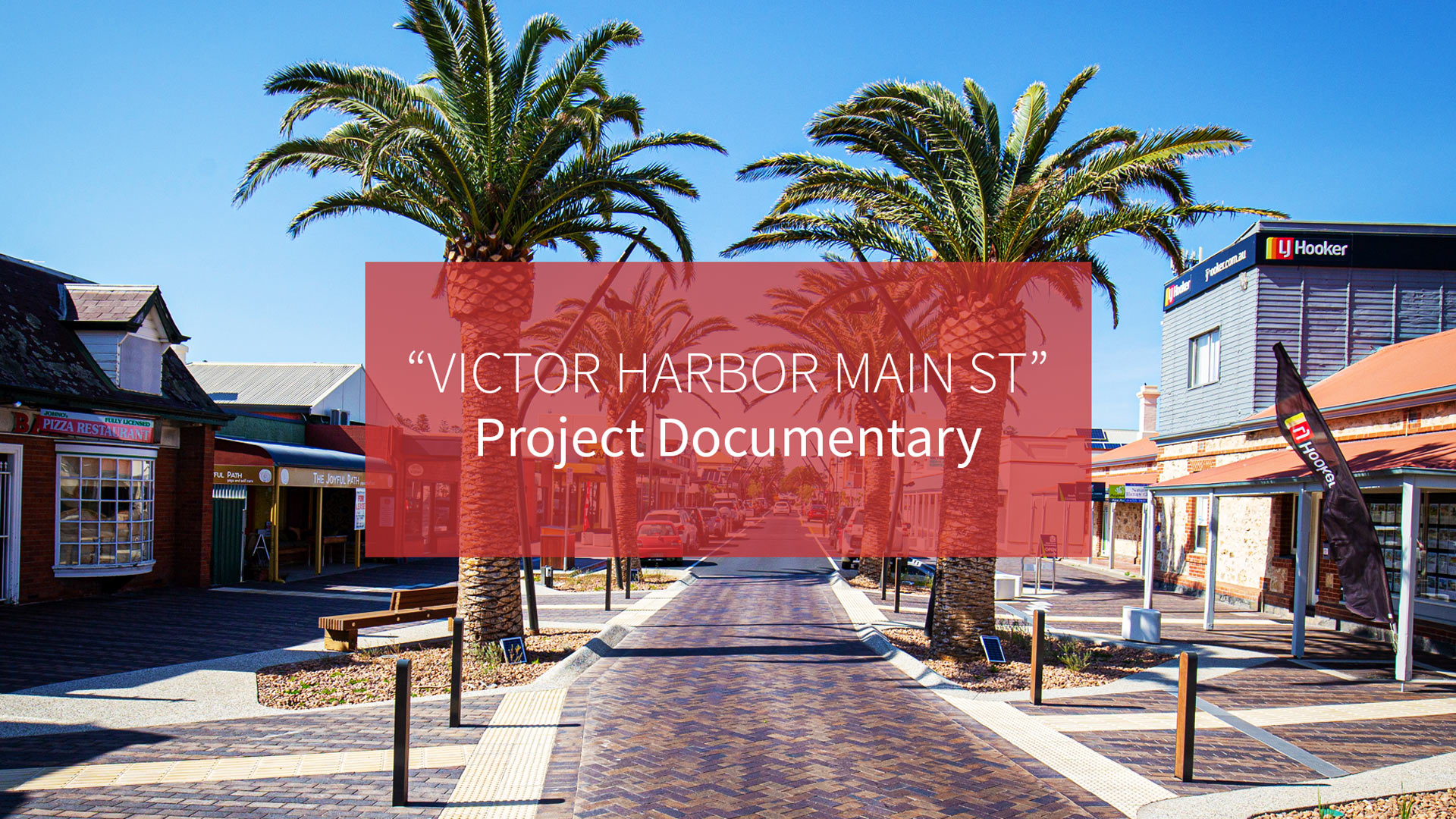 Project Documentary - Victor Harbor Main st